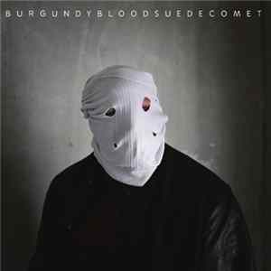 Burgundy Blood - Suede Comet Album