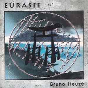 Bruno Heuzé - Eurasie Album