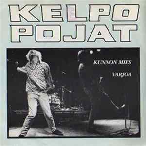 Kelpo Pojat - Kunnon Mies / Varjoa Album