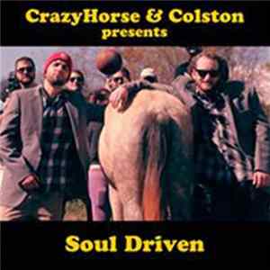 Crazyhorse & Colston - Soul Driven Album