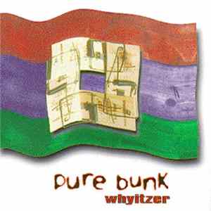 Pure Bunk - Whyitzer Album