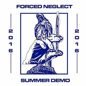 Forced Neglect - Summer Demo Album