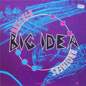 The Brecker Brothers - Big Idea Album