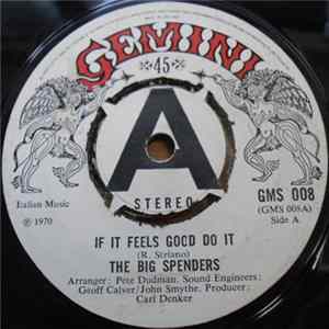 The Big Spenders - If It Feels Good Do It Album