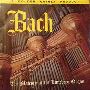 Bach, Professor Michael Schneider - The Majesty Of The Lüneberg Organ Album