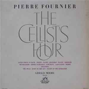 Pierre Fournier, Gerald Moore - The Cellist's Hour Album