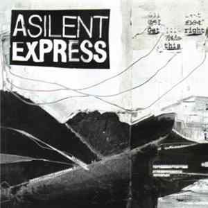 A Silent Express - Get This Right Album