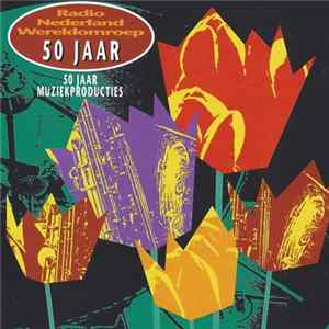 Various - Radio Nederland Wereldomroep 50 Jaar Album