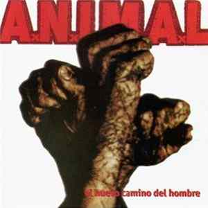 A.N.I.M.A.L. - El Nuevo Camino Del Hombre Album