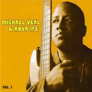 Michael Veal & Aqua Ife - Vol. 1 Album