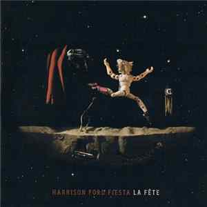 Harrison Ford Fiesta - La Fête Album