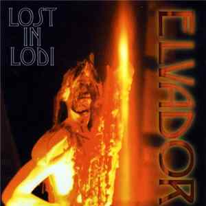 Lost In Lodi - Elvador Album