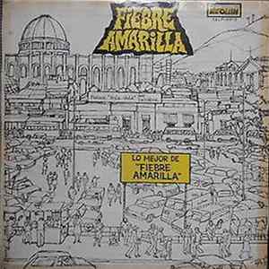 Fiebre Amarilla - Lo Mejor De "Fiebre Amarilla" Album