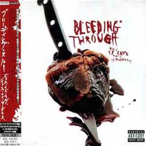 Bleeding Through - This Is Love, This Is Murderous Album