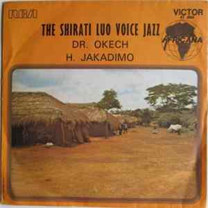 The Shirati Luo Voice Jazz - Dr .Okech / H Jakadimo Album