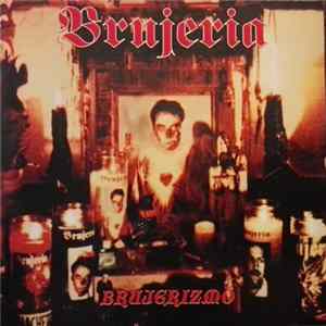 Brujeria - Brujerizmo Album