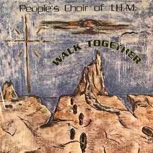 People's Choir Of I.H.M. - Walk Together Album