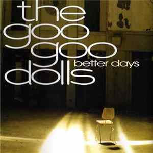 The Goo Goo Dolls - Better Days Album