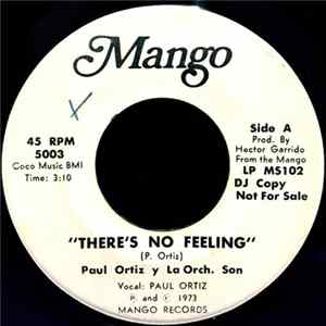 Paul Ortiz Y La Orquesta Son - There's No Feeling / Gozar Mi Son Album