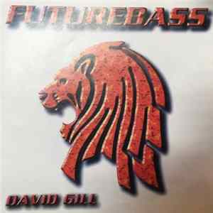 David Gill - Futurebass Album