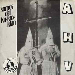 A.H.V. - Somos Del Ku Kux Klan Album