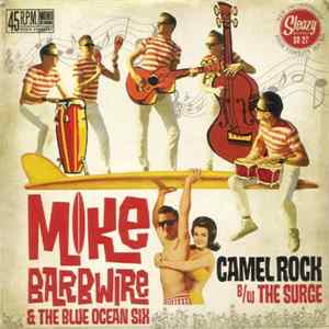 Mike Barbwire & The Blue Ocean Six - Camel Rock b/w The Surge Album