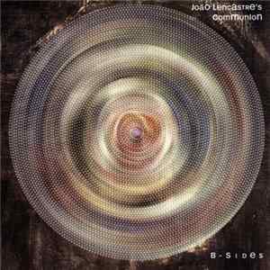 João Lencastre's Communion - B-Sides Album