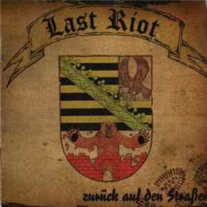 Last Riot - Zurück Auf Den Strassen Album