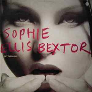 Sophie Ellis Bextor - Get Over You Album