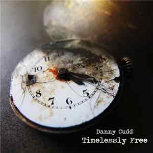 Danny Cudd - Timelessly Free Album