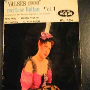Lise Rollan Accompagnée Par Raymond Legrand Et Son Orchestre - Valses 1900 - Vol. 1 Album