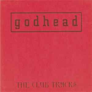 Godhead - The Club Tracks Album