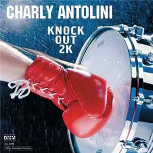 Charly Antolini - Knock Out 2K Album