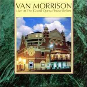 Van Morrison - Live At The Grand Opera House Belfast Album
