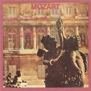 Wolfgang Amadeus Mozart - Orchestra simfonică a Filarmonicii din Botoșani Conductor : Modest Cichirdan - Simfonia Nr. 21 In La Major, KV 134 / Simfonia Nr. 31 In Re Major, KV 297 "Pariziana" Album