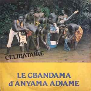 Le Gbandama D'Anyama Adjame - Celibataire Album