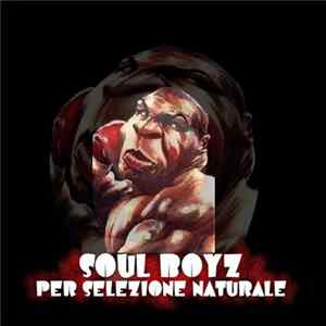 Soul Boyz - Per Selezione Naturale Album