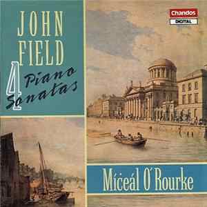 John Field , Míċeál O'Rourke - Four Piano Sonatas Album