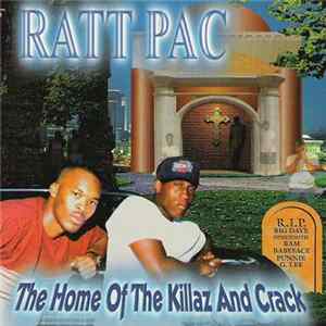 Ratt Pac - The Home Of The Killaz And Crack Album