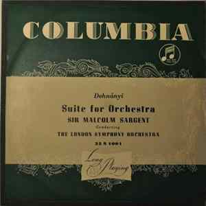 Dohnányi, Sir Malcolm Sargent Conducting The London Symphony Orchestra - Suite For Orchestra Album