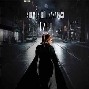 İzel - Solmuş Gül Kasabası (Aras Project Version) Album