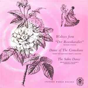 Richard Strauss, Smetana, Khatchaturian - Waltzes From "Der Rosenkavalier" / Dance Of The Comedians / The Sabre Dance Album