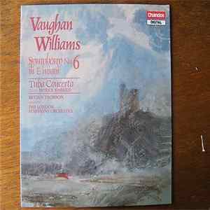 Vaughan Williams, Patrick Harrild, Bryden Thomson, The London Symphony Orchestra - Symphony No. 6 In E Minor / Tuba Concerto Album