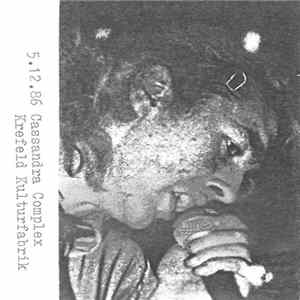 The Cassandra Complex - Krefeld, Kulturfabrik 5.12.86 Album