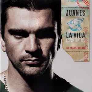 Juanes - La Vida... Es Un Ratico Album