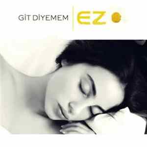 Ezo - Git Diyemem Album
