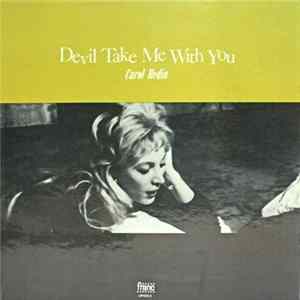 Carol Hedin - Devil Take Me With You Album