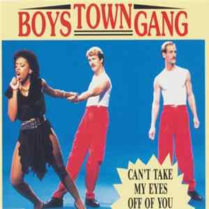 Boys Town Gang - Can't Take My Eyes Off You Album