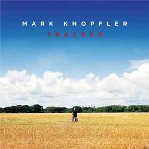 Mark Knopfler - Tracker Album