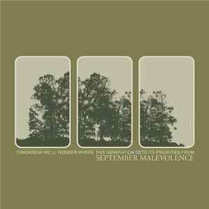 September Malevolence - Tomorrow We'll Wonder Where This Generation Gets Its Priorities From Album